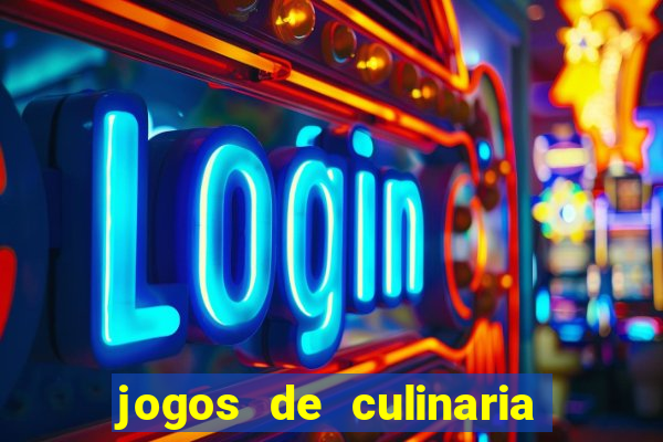 jogos de culinaria da sara